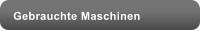 Gebrauchte Maschinen